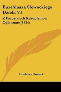 Euzebiusza Slowackiego Dziela V1