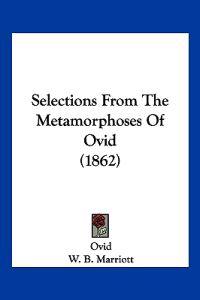 Selections From The Metamorphoses Of Ovid (1862)