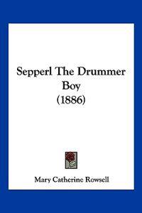 Sepperl The Drummer Boy (1886)