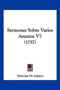 Sermones Sobre Varios Asuntos V7 (1757)