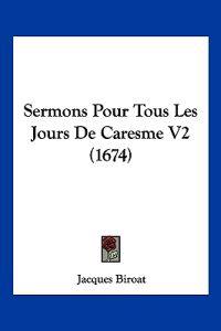 Sermons Pour Tous Les Jours De Caresme V2 (1674)