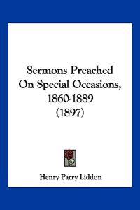 Sermons Preached On Special Occasions, 1860-1889 (1897)