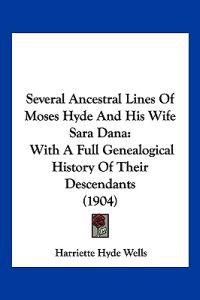 Several Ancestral Lines Of Moses Hyde And His Wife Sara Dana