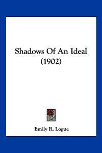 Shadows Of An Ideal (1902)