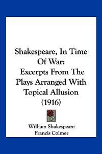 Shakespeare, In Time Of War