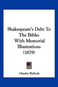 Shakespeare's Debt To The Bible