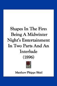 Shapes In The Fire