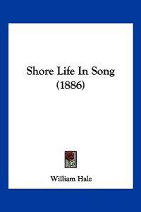 Shore Life In Song (1886)