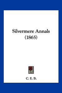Silvermere Annals (1865)