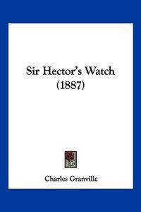 Sir Hector's Watch (1887)