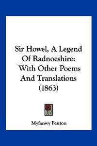 Sir Howel, A Legend Of Radnoeshire