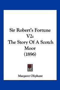 Sir Robert's Fortune V2