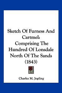Sketch Of Furness And Cartmel