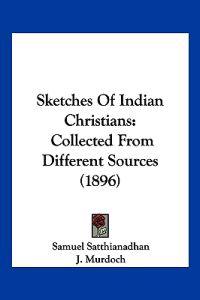 Sketches Of Indian Christians