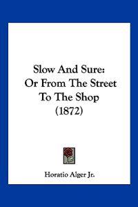 Slow And Sure