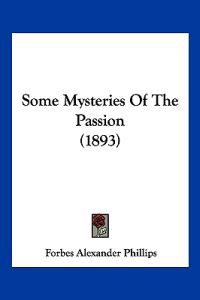 Some Mysteries Of The Passion (1893)