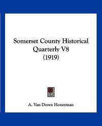 Somerset County Historical Quarterly V8 (1919)