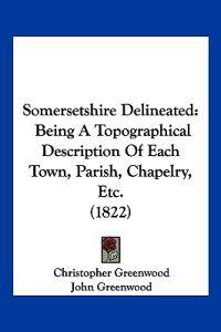 Somersetshire Delineated