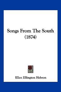 Songs From The South (1874)