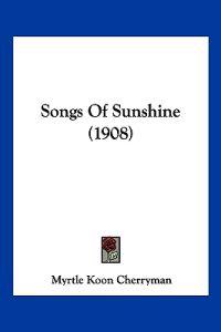 Songs Of Sunshine (1908)