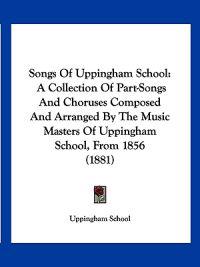 Songs Of Uppingham School