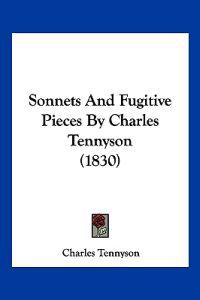 Sonnets And Fugitive Pieces By Charles Tennyson (1830)