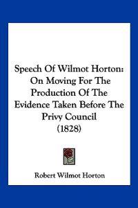 Speech Of Wilmot Horton