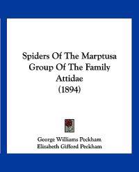 Spiders Of The Marptusa Group Of The Family Attidae (1894)