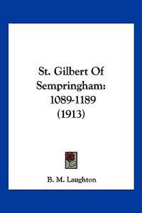 St. Gilbert Of Sempringham