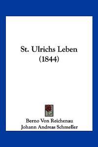Reichenau, B: St. Ulrichs Leben (1844)