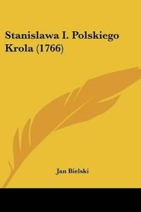 Stanislawa I. Polskiego Krola (1766)