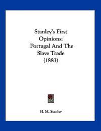 Stanley's First Opinions