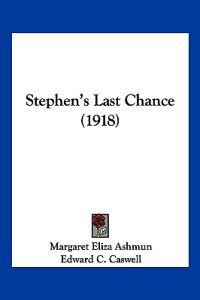 Stephen's Last Chance (1918)