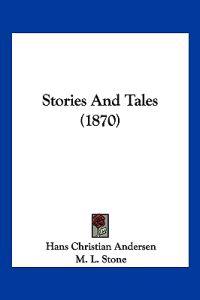 Stories And Tales (1870)