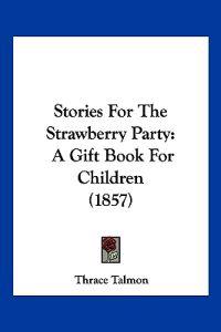 Stories For The Strawberry Party