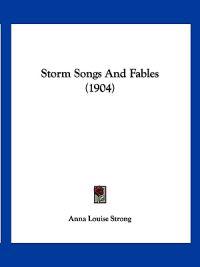 Storm Songs And Fables (1904)