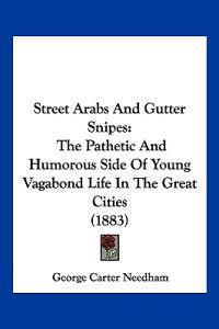 Street Arabs And Gutter Snipes