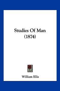Studies Of Man (1874)