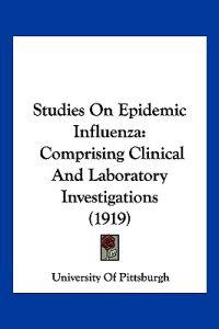 Studies On Epidemic Influenza