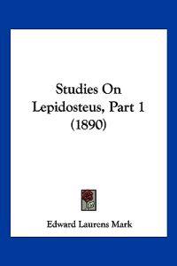 Studies On Lepidosteus, Part 1 (1890)