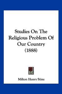 Studies On The Religious Problem Of Our Country (1888)
