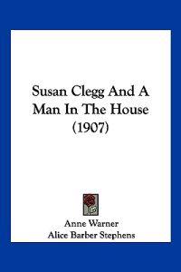 Susan Clegg And A Man In The House (1907)