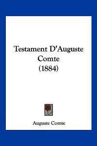 Testament D'Auguste Comte (1884)