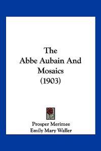 The Abbe Aubain And Mosaics (1903)