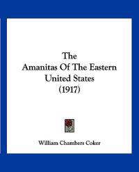 The Amanitas Of The Eastern United States (1917)