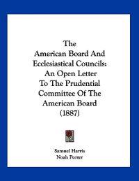 The American Board And Ecclesiastical Councils