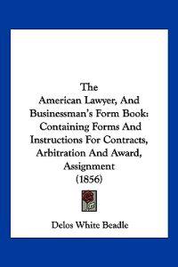 The American Lawyer, And Businessman's Form Book