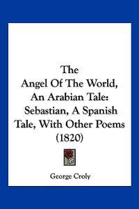 The Angel Of The World, An Arabian Tale