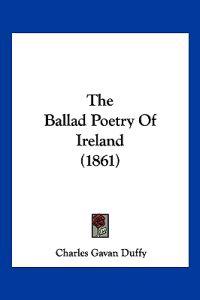 The Ballad Poetry Of Ireland (1861)