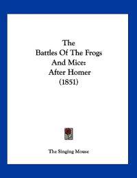 The Battles Of The Frogs And Mice